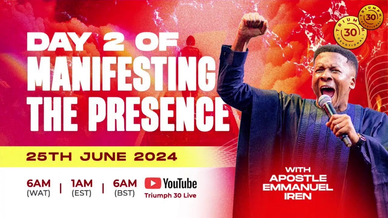 MANIFESTING THE PRESENCE WITH APOSTLE EMMANUEL IREN | DAY  2 | 25TH JUNE