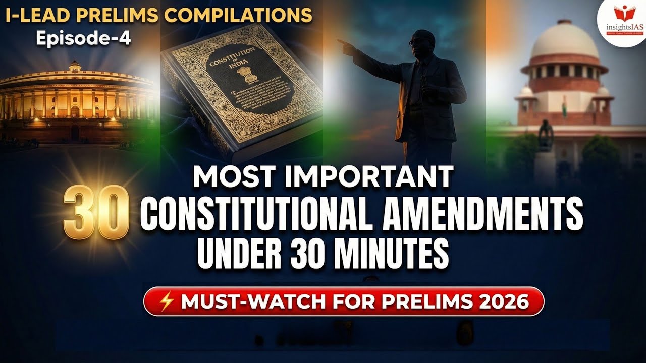 30+ Constitutional Amendments in 30 Minutes | I-LEAD Series | Tejas Sir | InsightsIAS