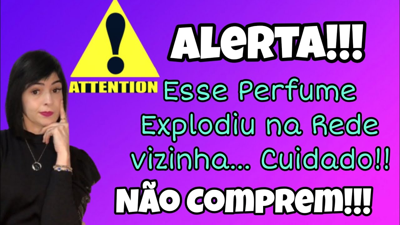 ALERTA⚠️!!!! NÃO COMPRE ESSE PERFUME ANTES DE ASSISTIR ESSE VÍDEO 