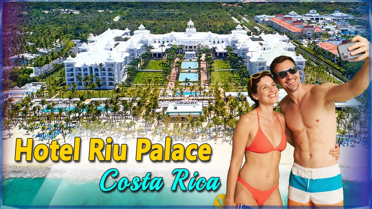 Отель Riu Palace Costa Rica (обязательно посмотрите)🌟