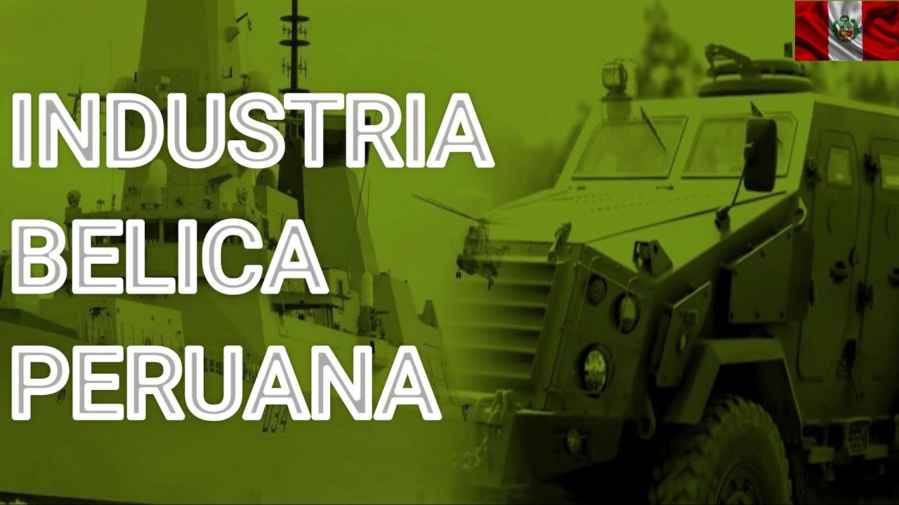 TOP 6 Industrias Bélicas Peruanas