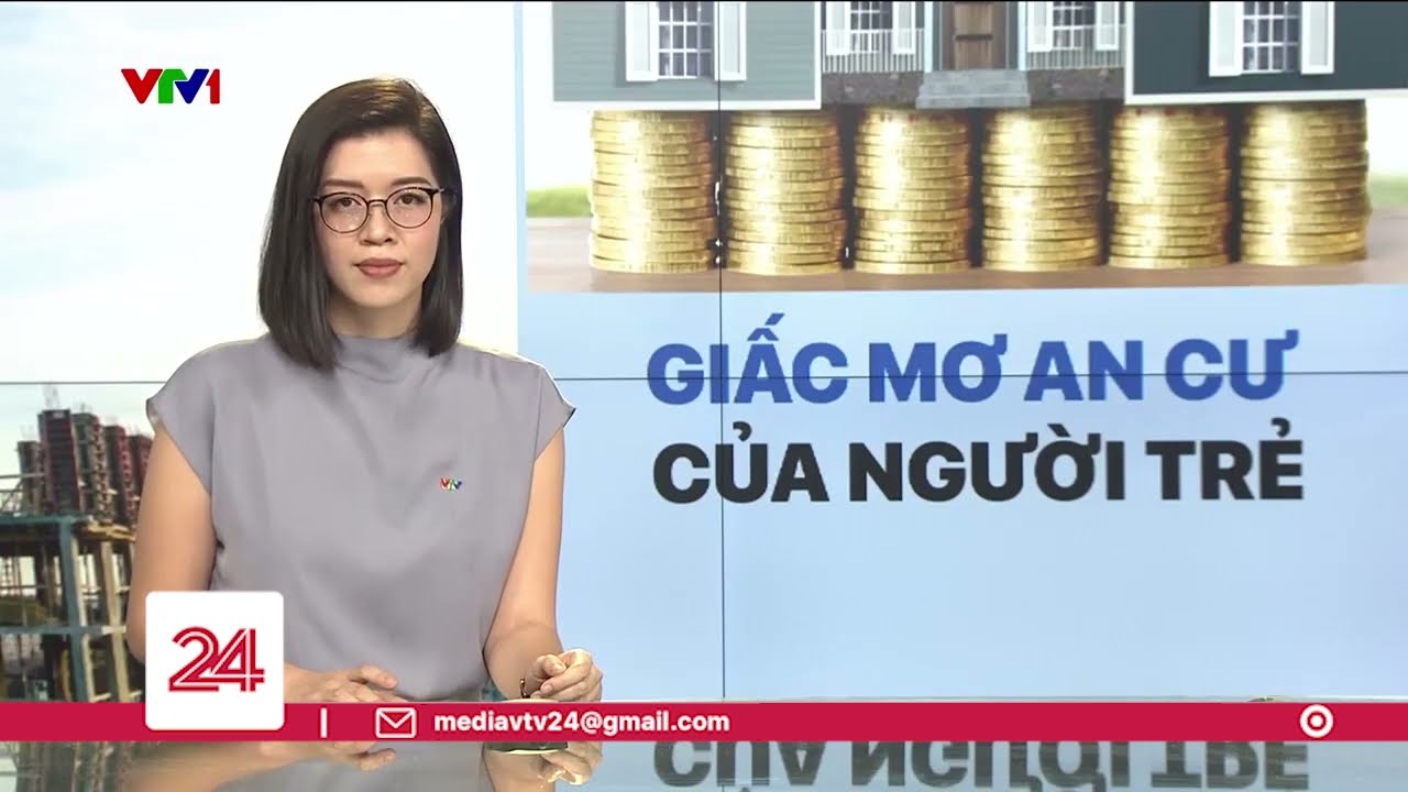 Câu chuyện quốc tế: Giấc mơ an cư của người trẻ | VTV24