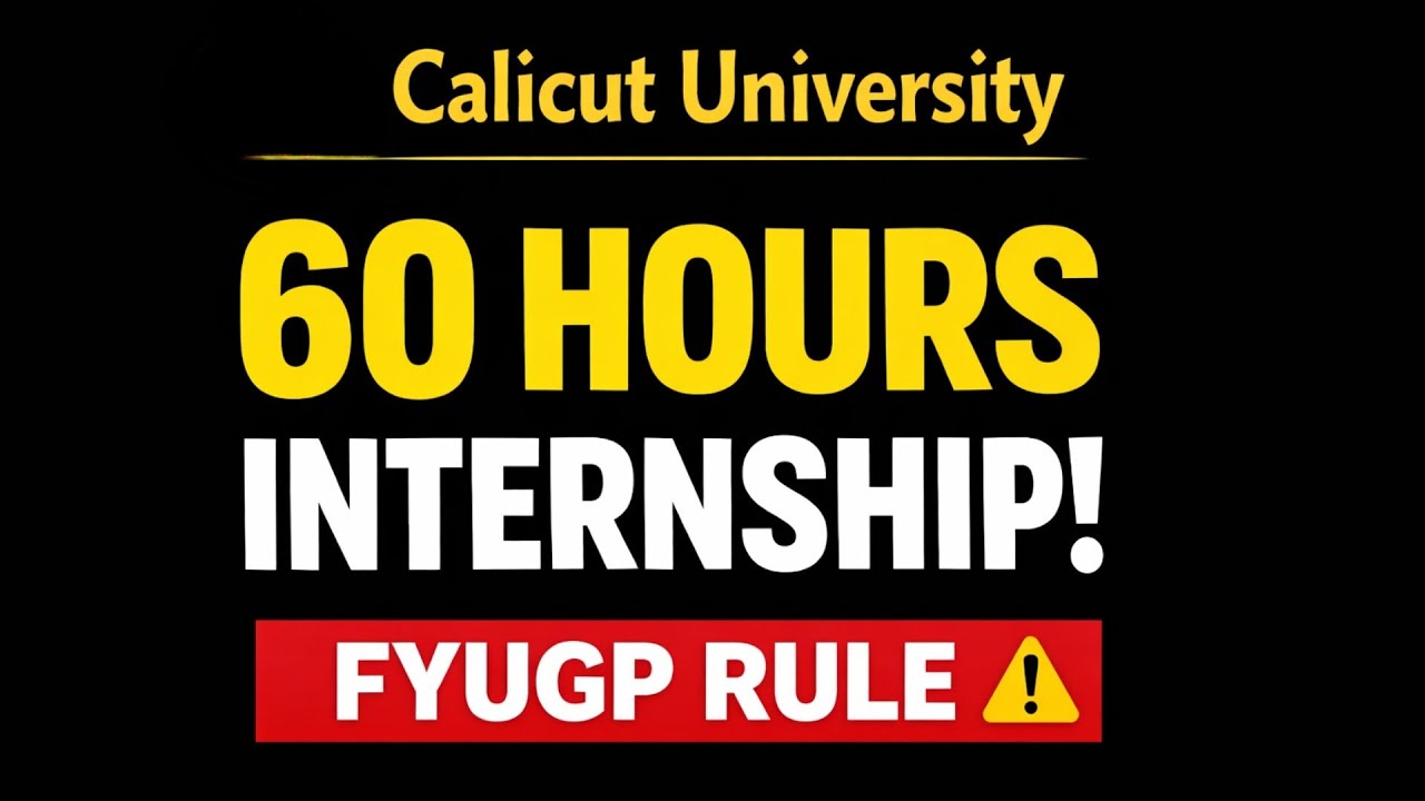 FYUGP Internship New Rules 😳 | Calicut University Internship Complete Details | Must Watch for FYUGP