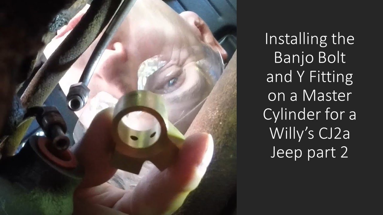 Installing a Willy's CJ2a Jeep master cylinder part 2 (Y fitting and banjo bolt to master cylinder)
