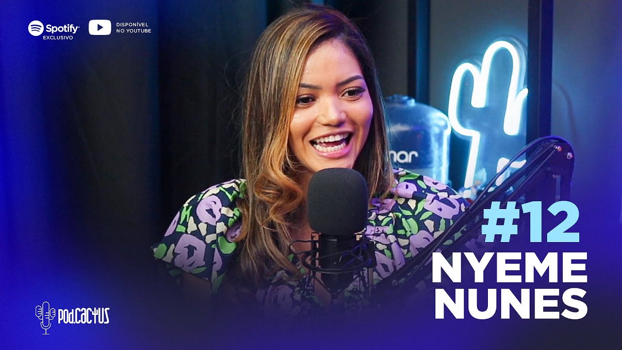 Nyeme Nunes - PodCactus #12