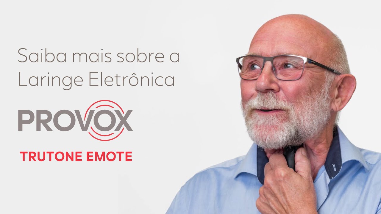 Saiba mais sobre a Laringe Eletrônica Provox TruTone Emote
