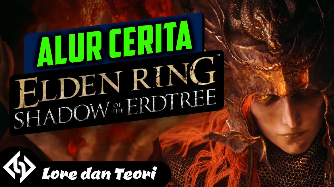 Alur Cerita Elden Ring Shadow of the Erdtree DLC (Bahasa Indonesia)