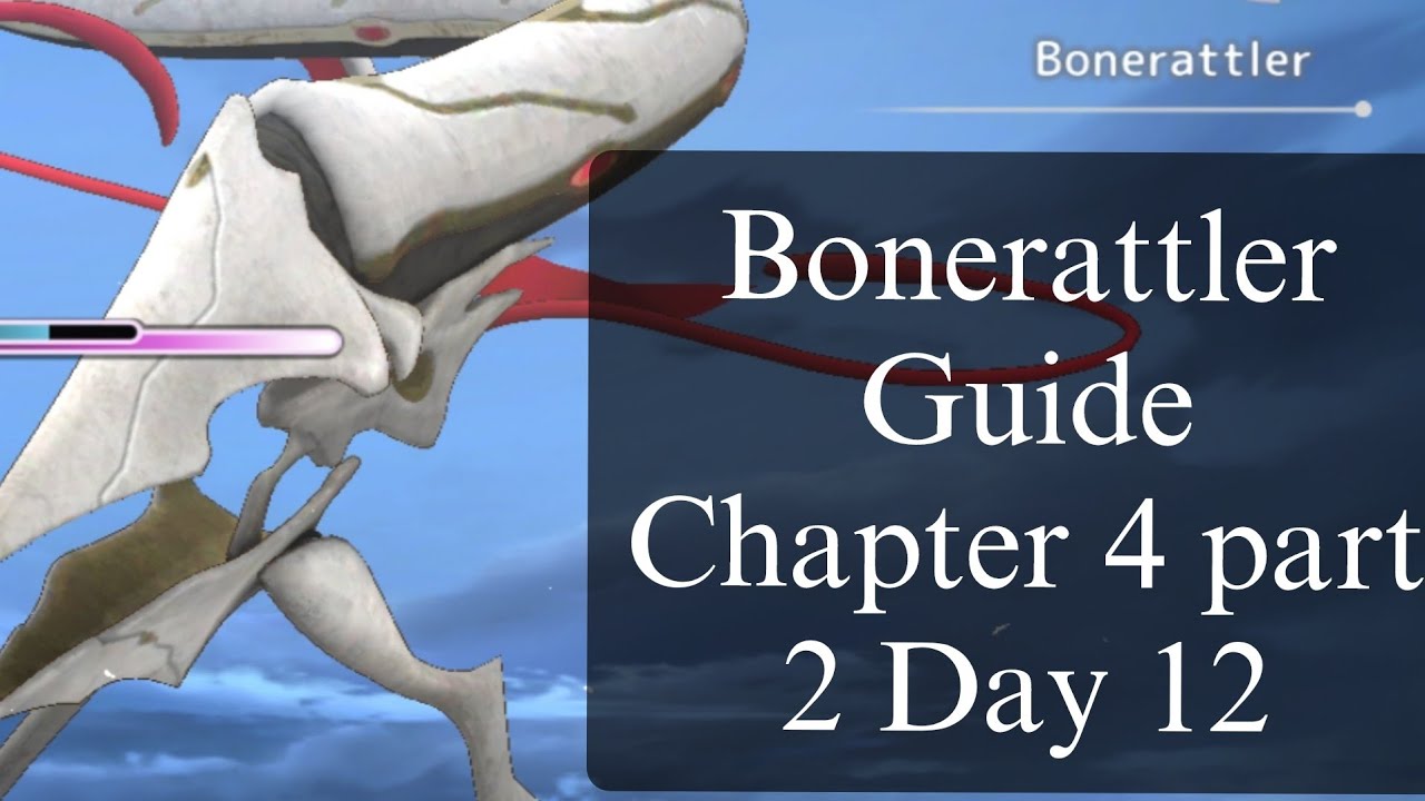 [SPOILER] Bonerattler Guide - Chapter 4 pt.2 Day 12 - HeavenBurnsRed EN