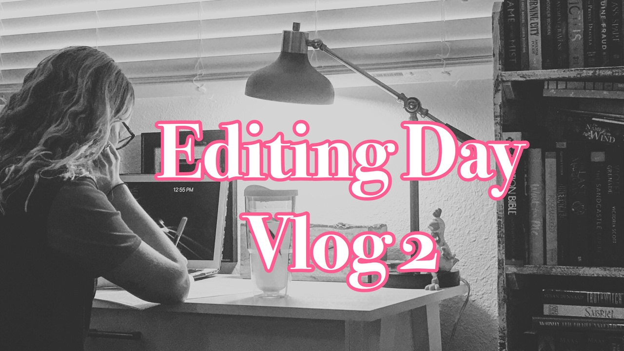 AUTHOR VLOG 6: Editing My Novel
