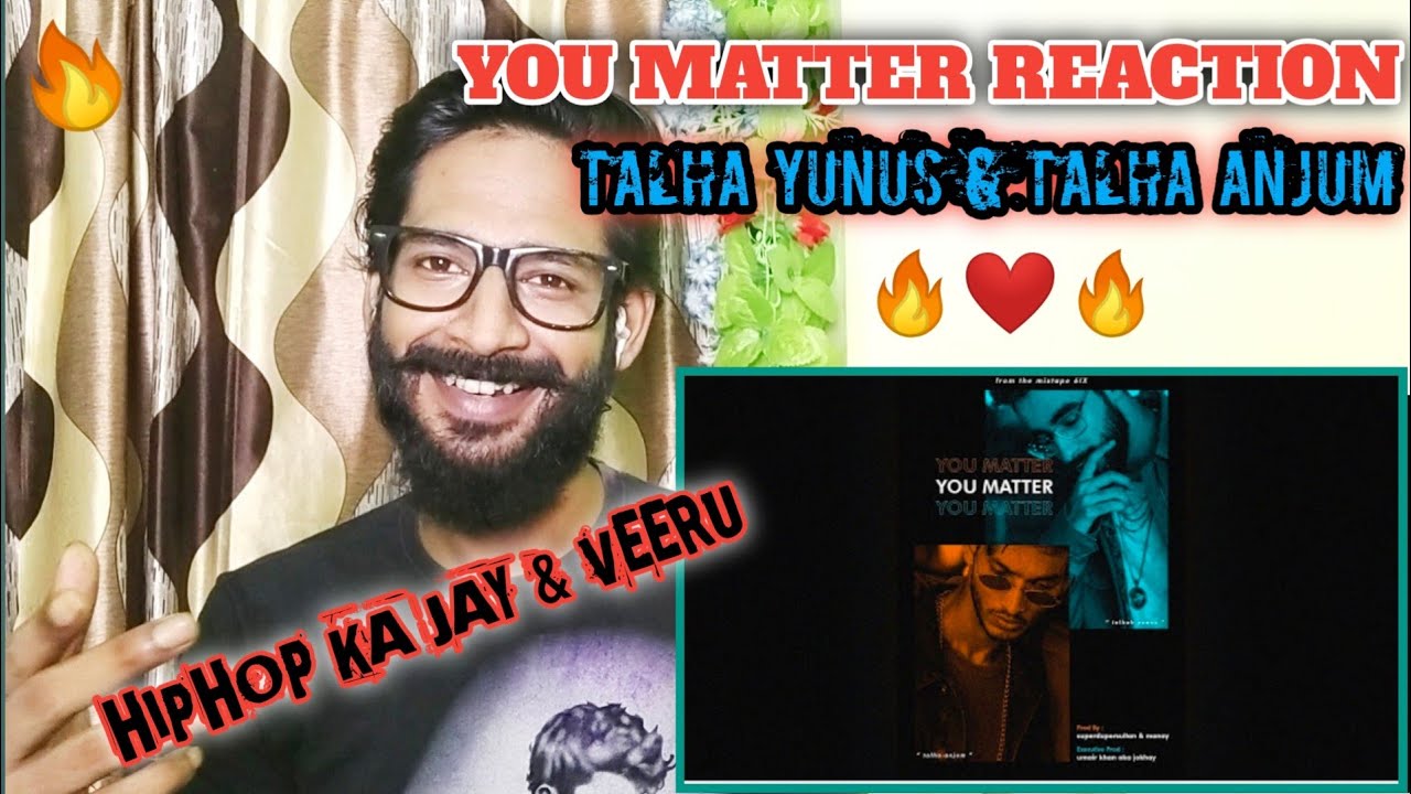 You Matter Reaction | Talha Yunus | Talha Anjum | ( Prod. by Sultan,Manay,Jokhay) | Reaction Chaki