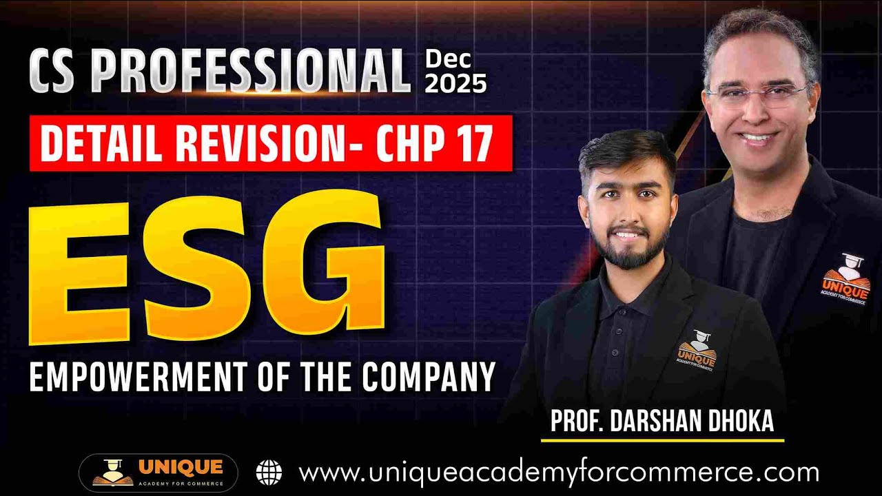 CS Professional | ESG | CH 17 Empowerment of the Company | Detailed Revision | Prof. Darshan Dhoka