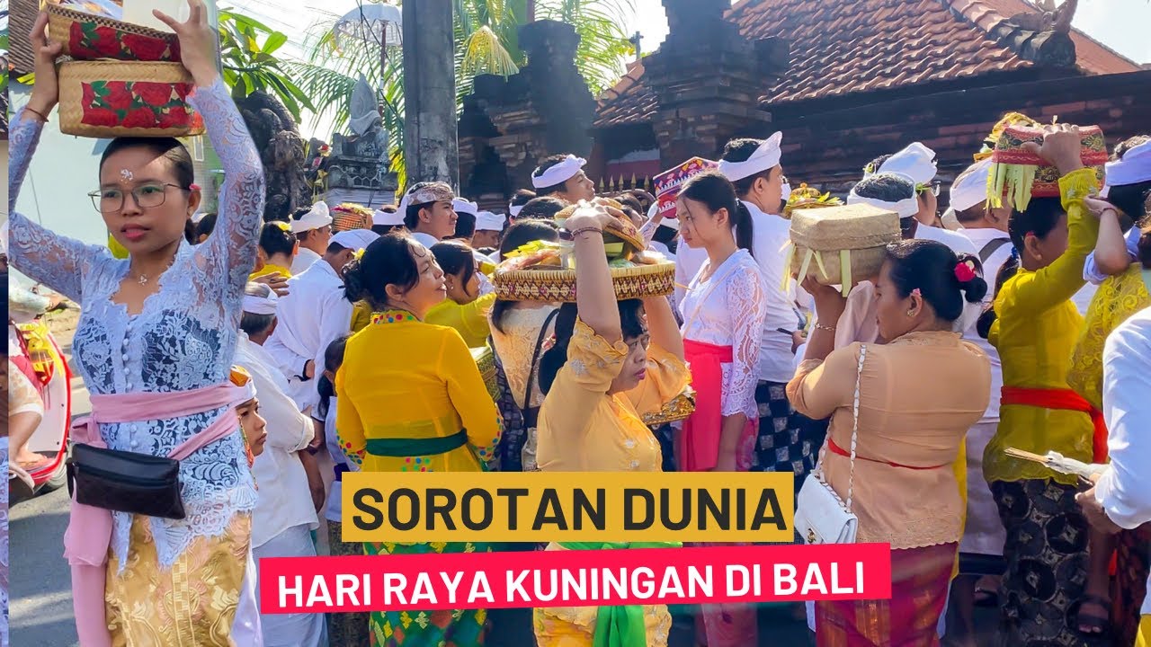Ramai Banget suasana Hari raya Kuningan di Bali saat ini
