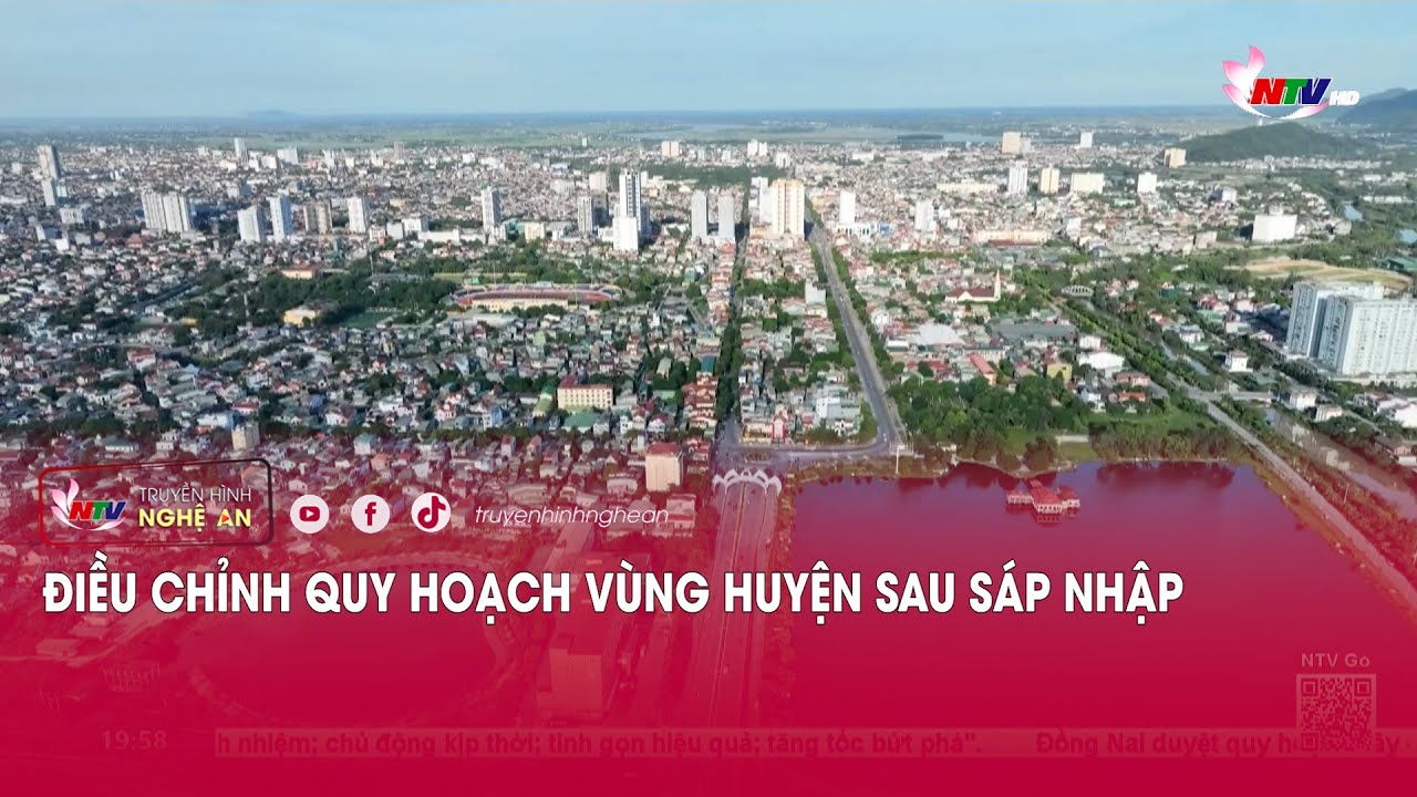 Điều chỉnh quy hoạch vùng huyện sau sáp nhập