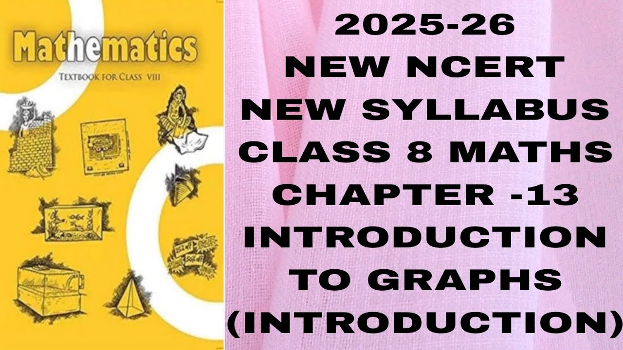 CLASS 8 MATHS# CHAPTER -13 #INTRODUCTION TO GRAPHS (INTRODUCTION) NEW NCERT# NEW SYLLABUS 