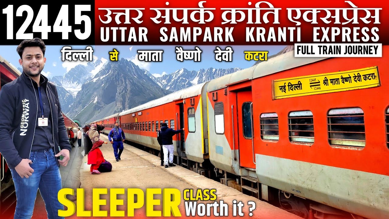 New Delhi To Vaishno Devi Katra | 12445 Uttar Sampark Kranti Sleeper Class Train Journey | LTY Vlogs