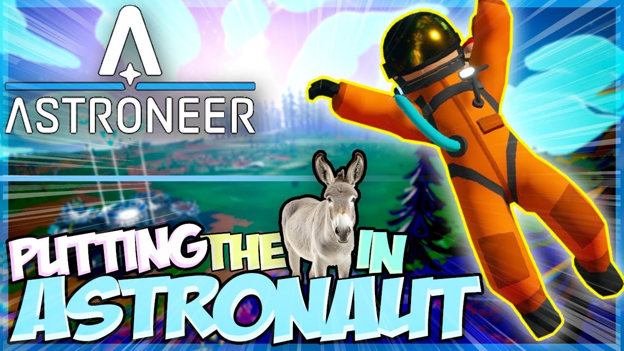 Noob Astronaut Goes Astroneering