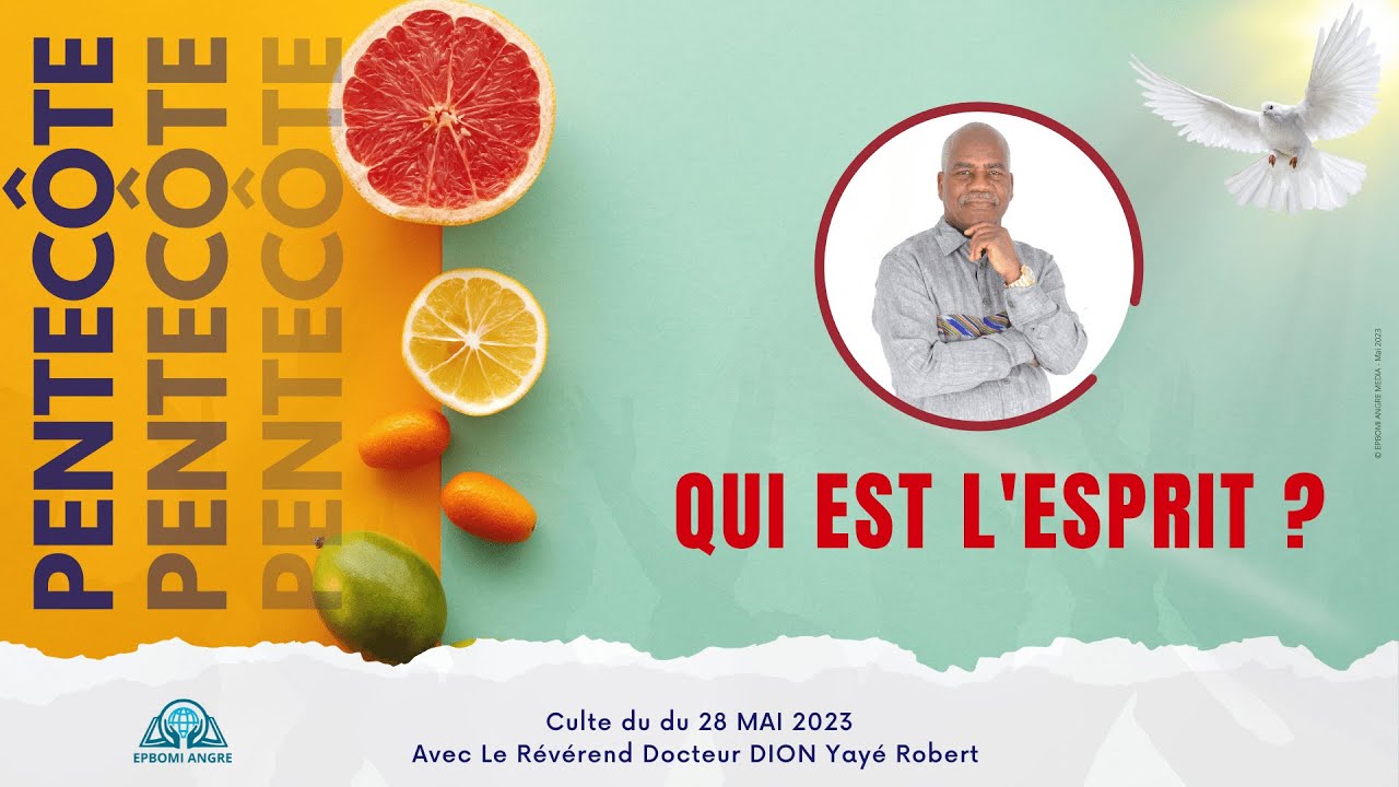 Qui est l'Esprit ? (Rev. Dr. DION Yayé Robert)