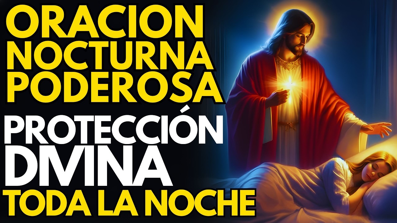 Oración PODEROSA de la Noche | Duerme en Paz Bajo la Protección de Dios Esta Noche