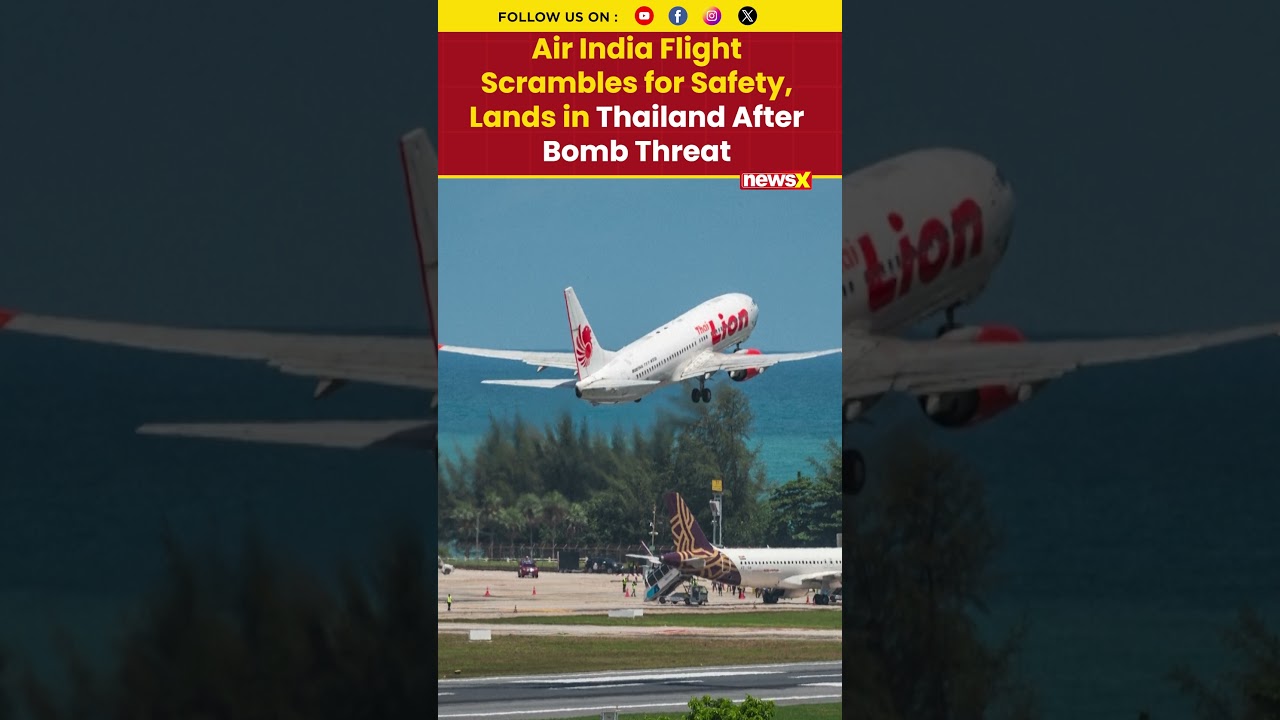 Air India Flight Scrambles for Safety, Lands in Thailand After Bomb Threat