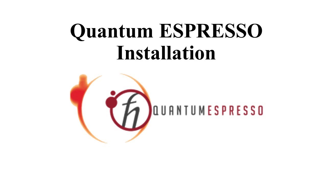 Quantum ESPRESSO Installation