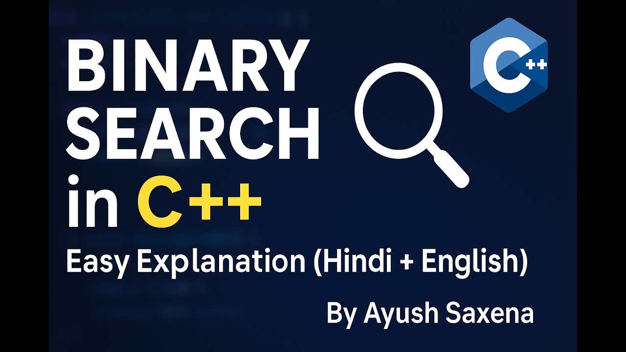 Binary Search in C++ | Hindi + English | Step-by-Step Explanation
