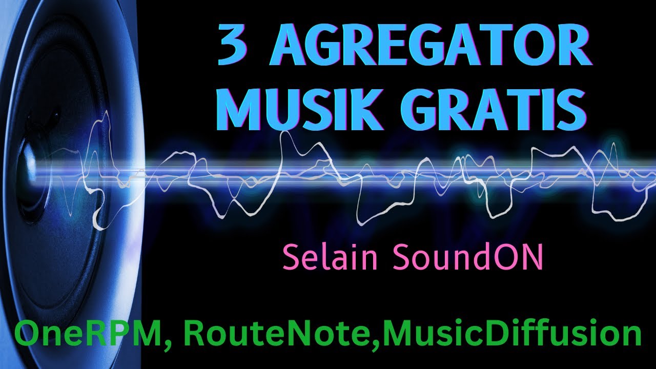 3 Agregator Musik Gratis Selain SoundOn - OneRPM, Routenote dan MusicDiffusion Review