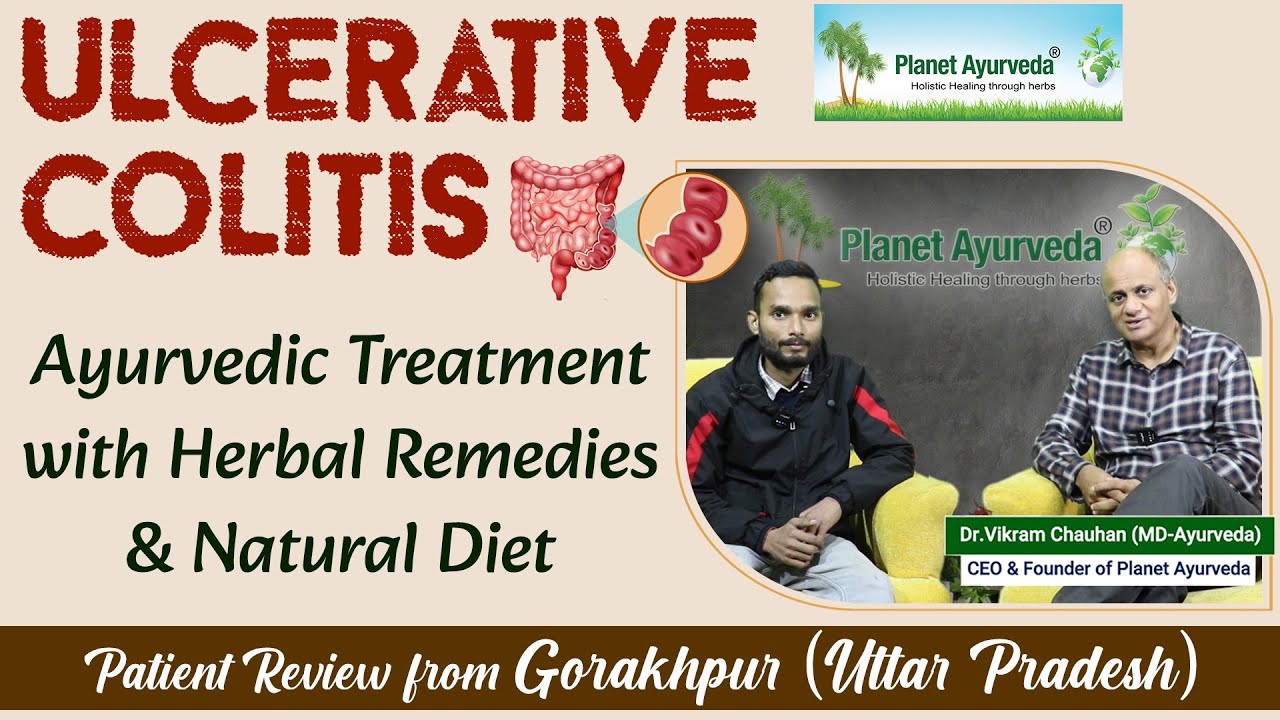 Treat Ulcerative Colitis Naturally with Herbal Remedies & Diet Chart | Patient Review from Gorakhpur