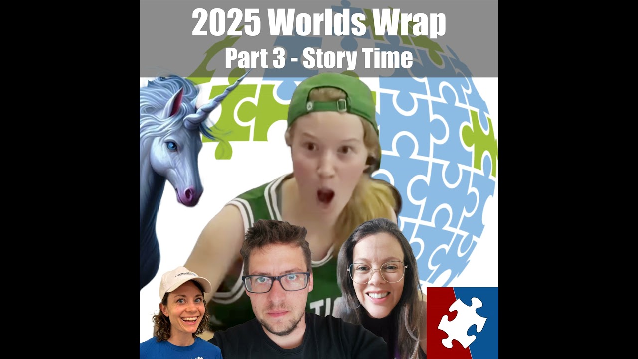 #25.3 - Worlds Wrap Part 3: Story Time!