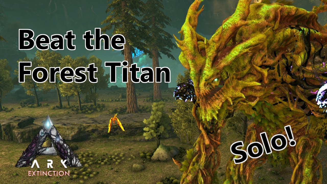 How To Beat The Forest Titan SOLO! - Extinction