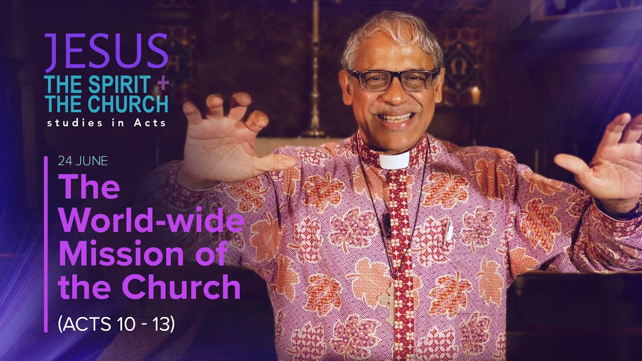 24 June // The World-wide Mission of the Church // Midweek Sermon // St Andrew's Cathedral