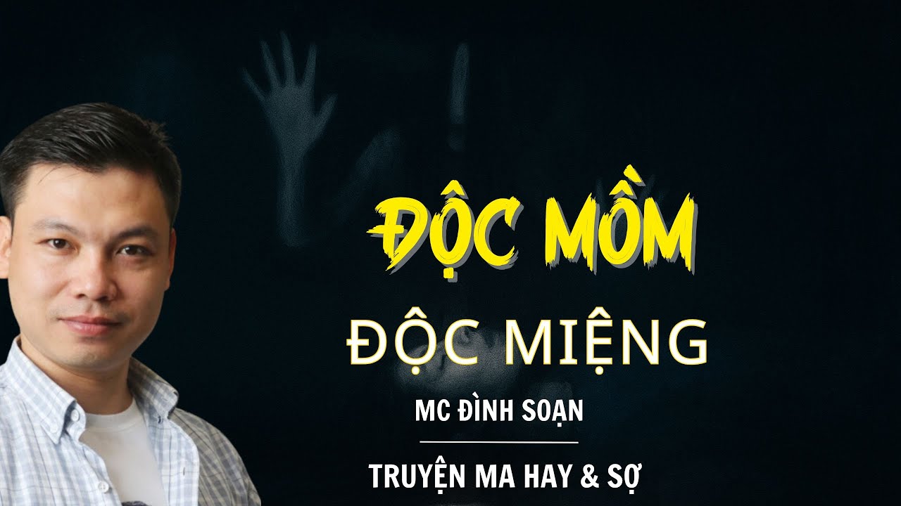 RADIO CHUYỆN MA : ĐỘC MỒM ĐỘC MIỆNG  | CHUYỆN MA MC ĐÌNH SOẠN KỂ.