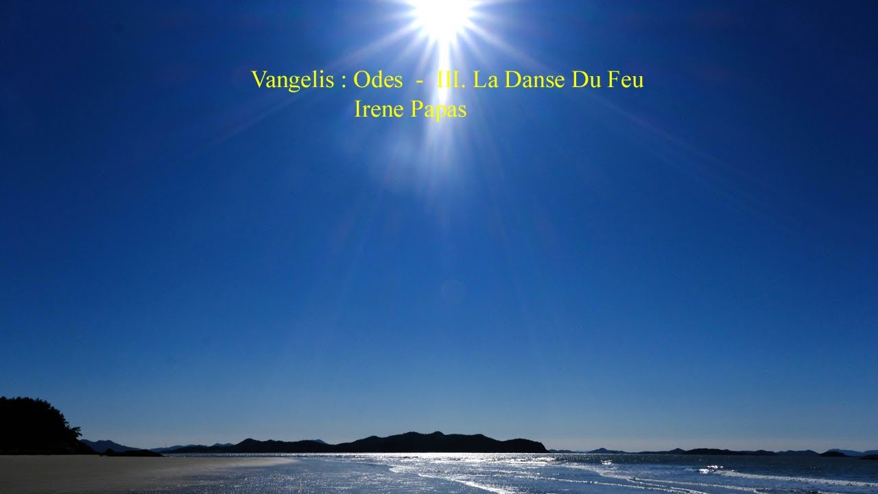 Vangelis : Odes  -  III. La Danse Du Feu (불의 춤)