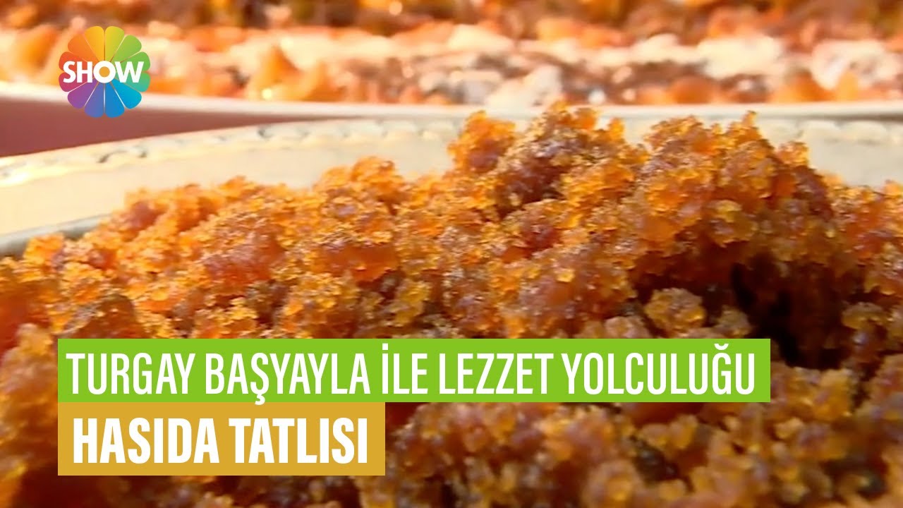 Hasıda Tatlısı Tarifi | Turgay Başyayla İle Lezzet Yolculuğu