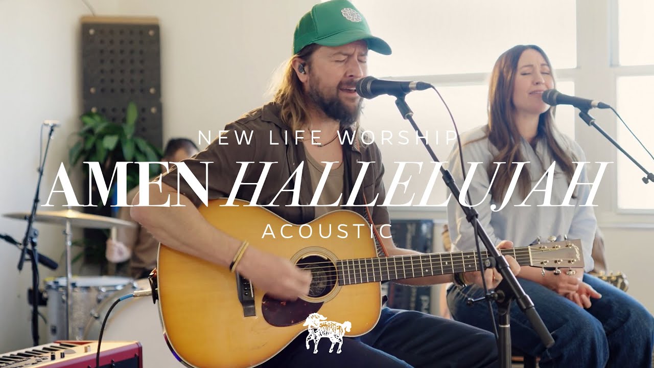 Amen Hallelujah - New Life Worship & Jon Egan (Acoustic)