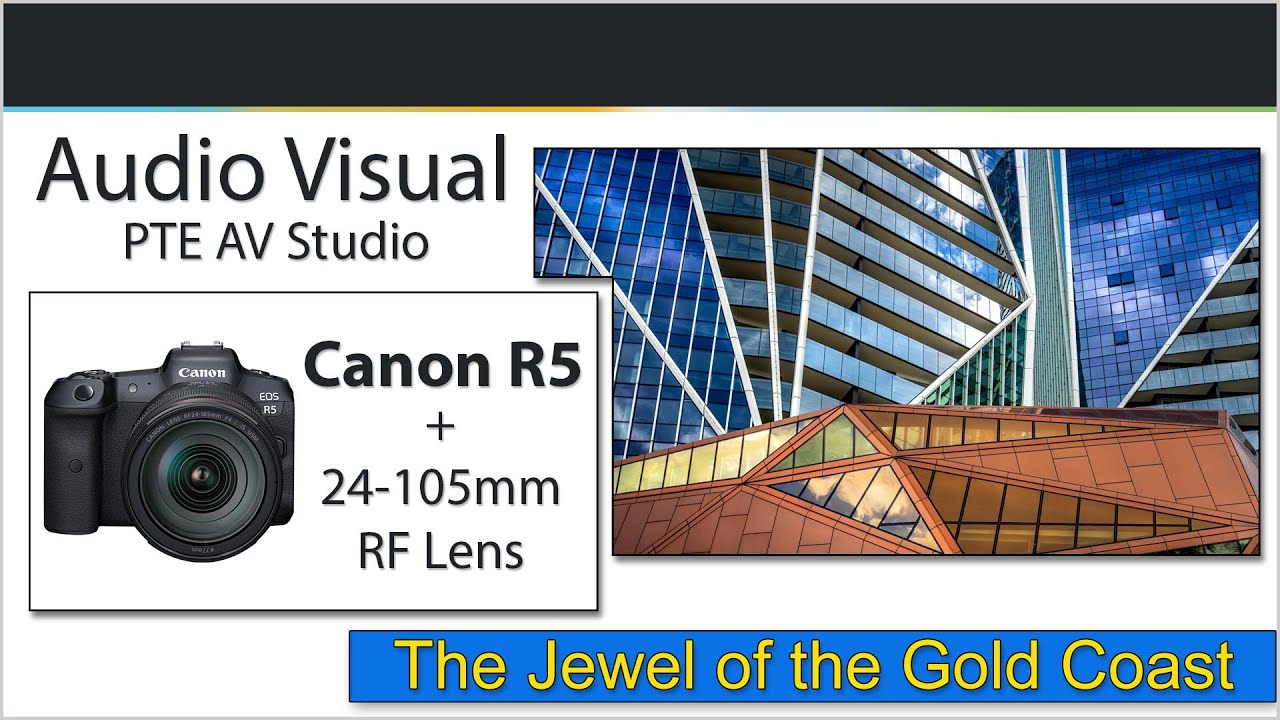 Canon R5 + Jewels of the Gold Coast