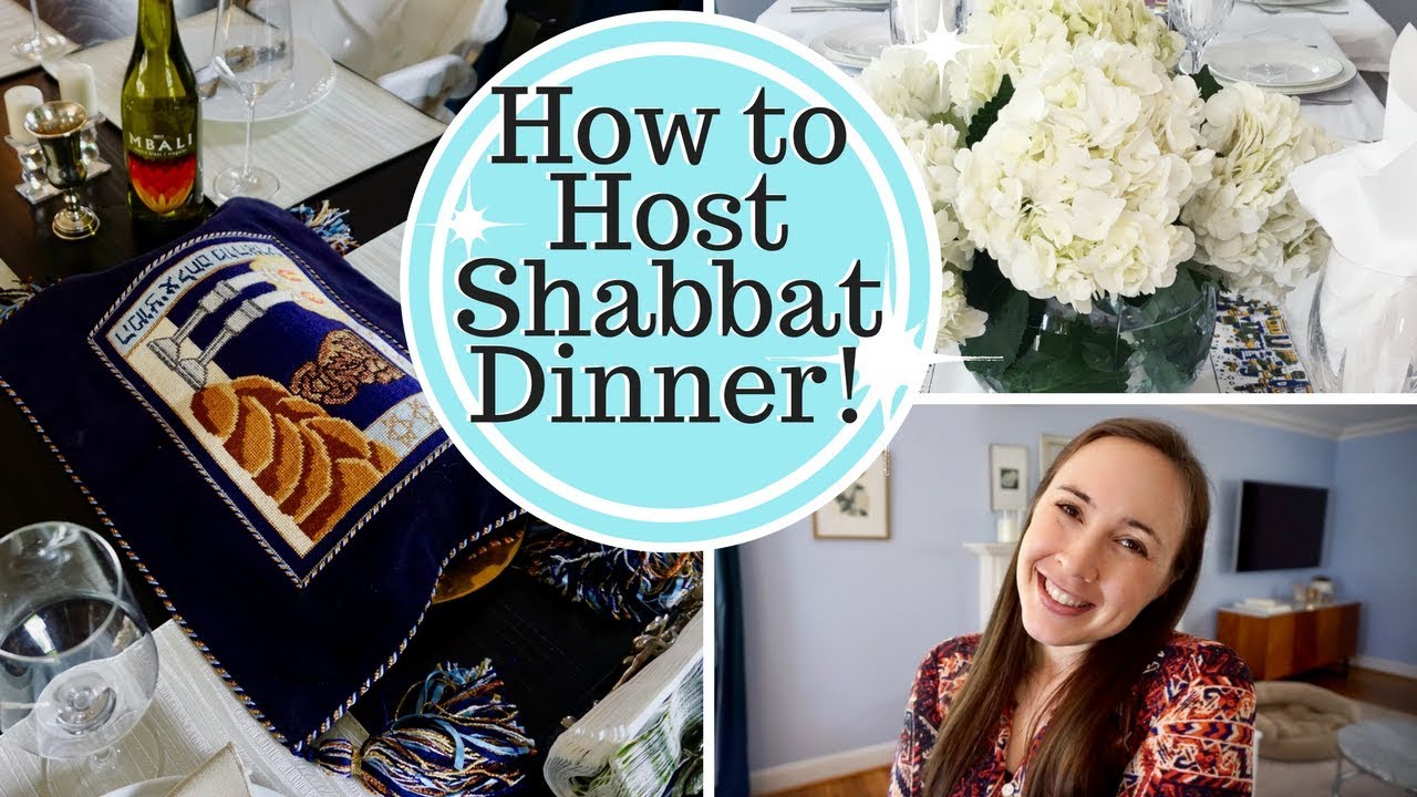 CELEBRATING SHABBAT!!! How to Host Shabbat Dinner!
