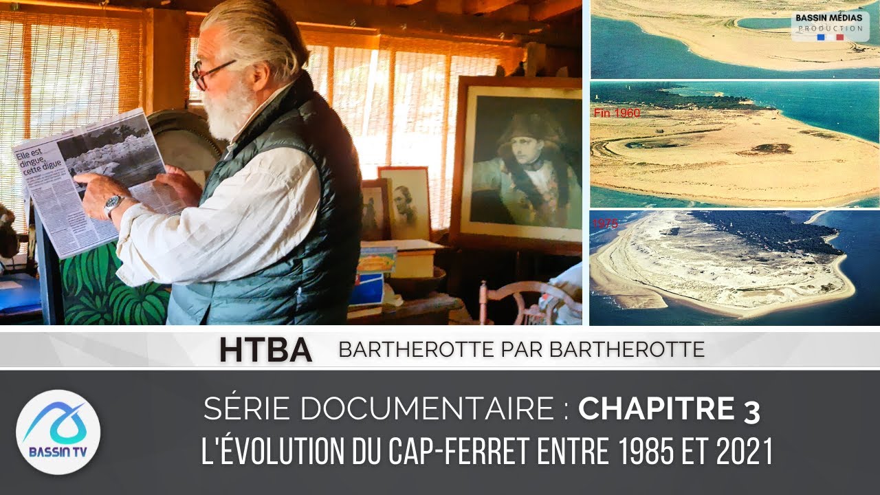HTBA Bartherotte par Bartherotte : Chapitre 3 L'évolution du Cap-Ferret entre 1985 et 2021