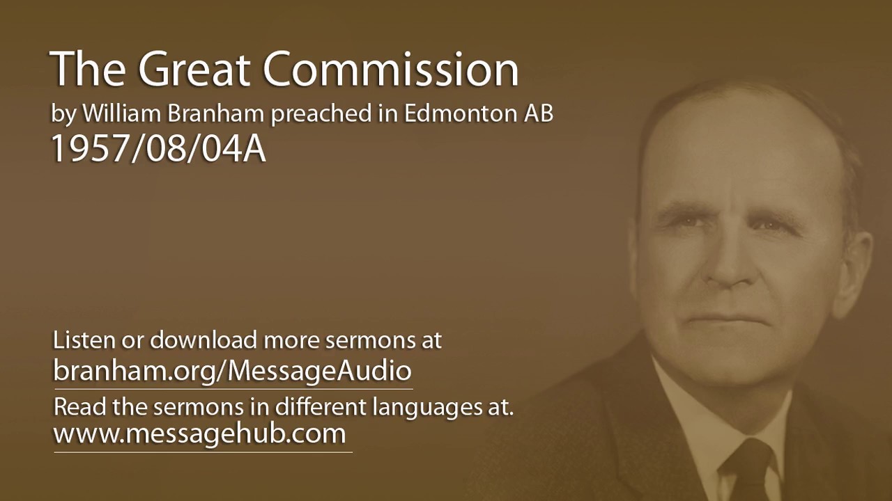 The Great Commission (William Branham 57/08/04A)