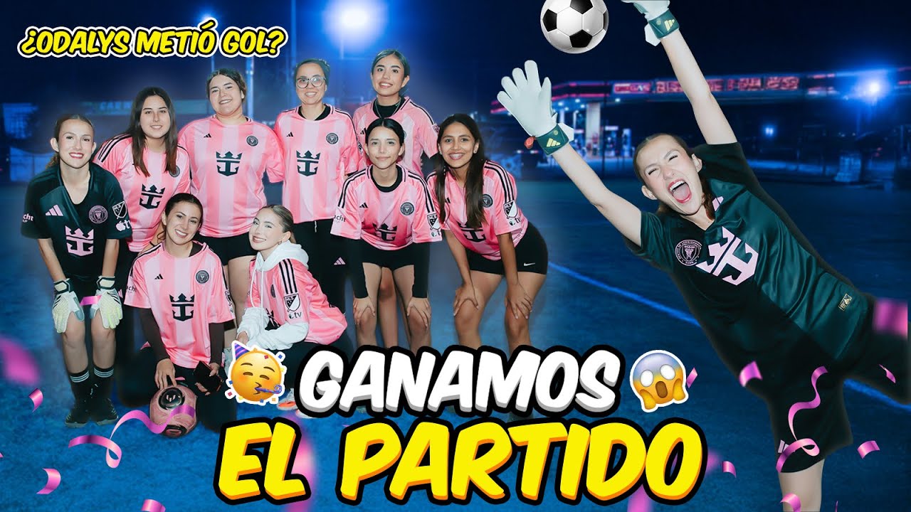 LAS ALEGRES GANARON EL PARTIDO😱😳⚽️*Odalys JM metió gol* | Yulis 