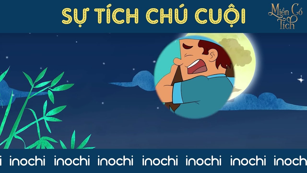 Sự Tích Chú Cuội Cung Trăng - Truyện Cổ Tích Việt Nam - Miền Cổ Tích