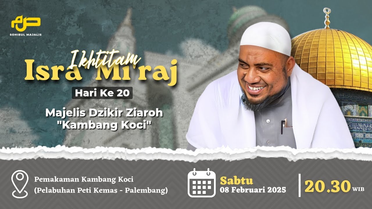 🔴 LIVE IKHTITAM ZIAROH BULANAN KAMBANG KOCI & RANGKAIAN ISRA MI'RAJ BERSAMA ALUMNI ITIBART.