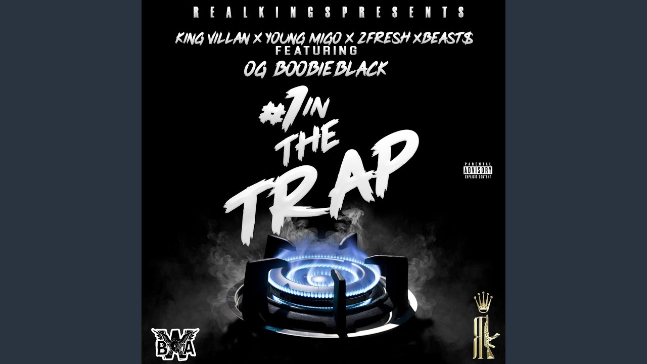 #1 In The Trap (feat. YoungMigo Drain, 2FR3SH, Beast$$ & OG Boobie Black)