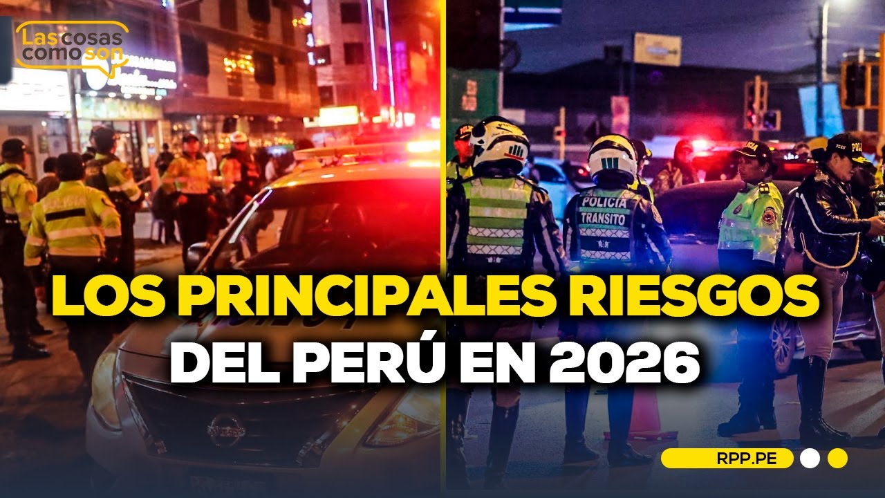 La delincuencia entre principales riesgos del Perú en 2026: ¿Cuál es el diagnóstico? 