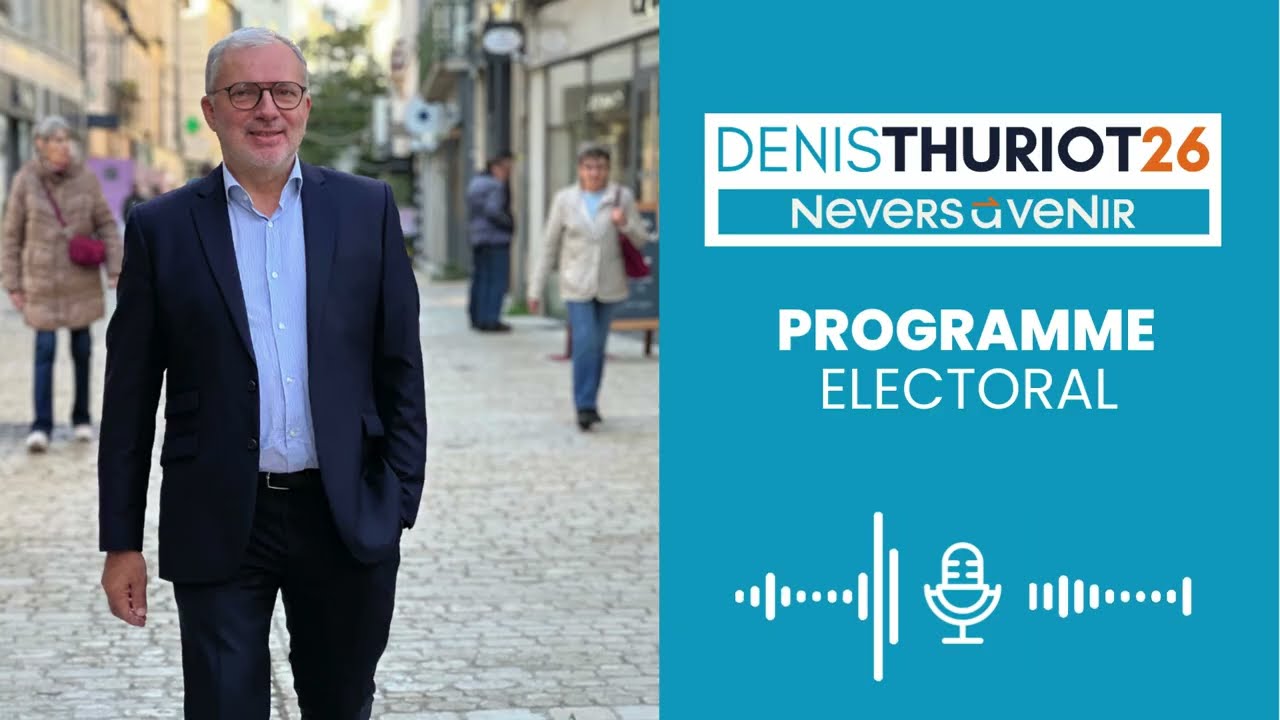 Programme Electoral NEVERS À VENIR - DENIS THURIOT 2026