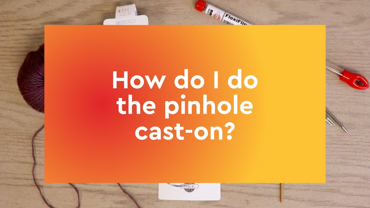How to do the Pinhole Cast On