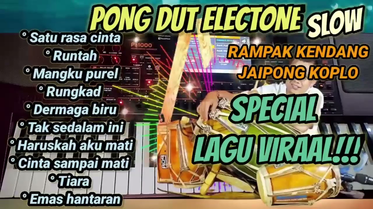 FULL ALBUM PONG DUT ELECTONE RAMPAK KENDANG KOPLO JAIPONG SLOW LAGU VIRAL TERKINI | Satu Rasa Cinta