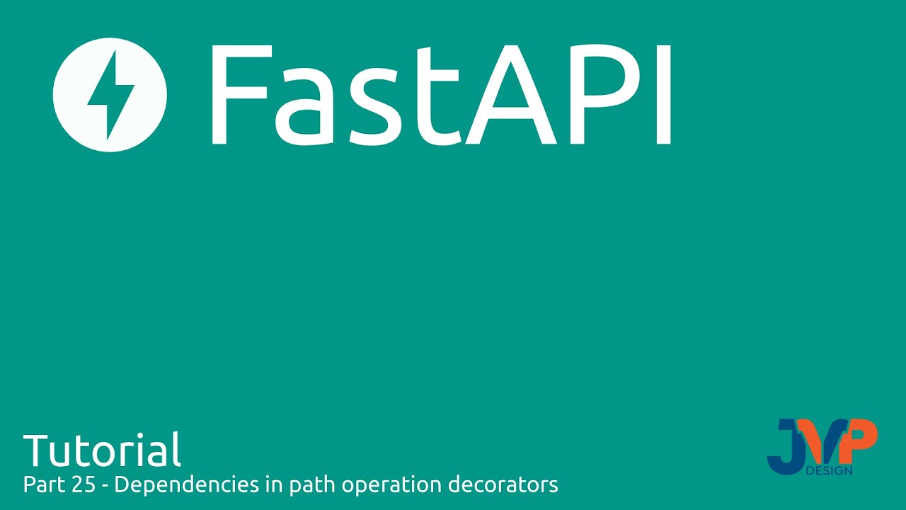 Fast API Tutorial, Part 25: Dependencies in path operation decorators, global dependencies