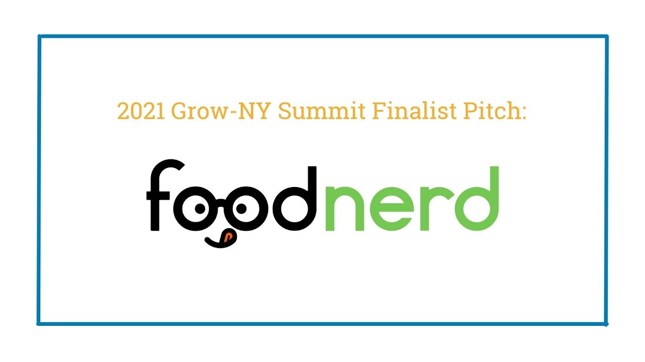 Food Nerd, 2021 Grow-NY Pitch