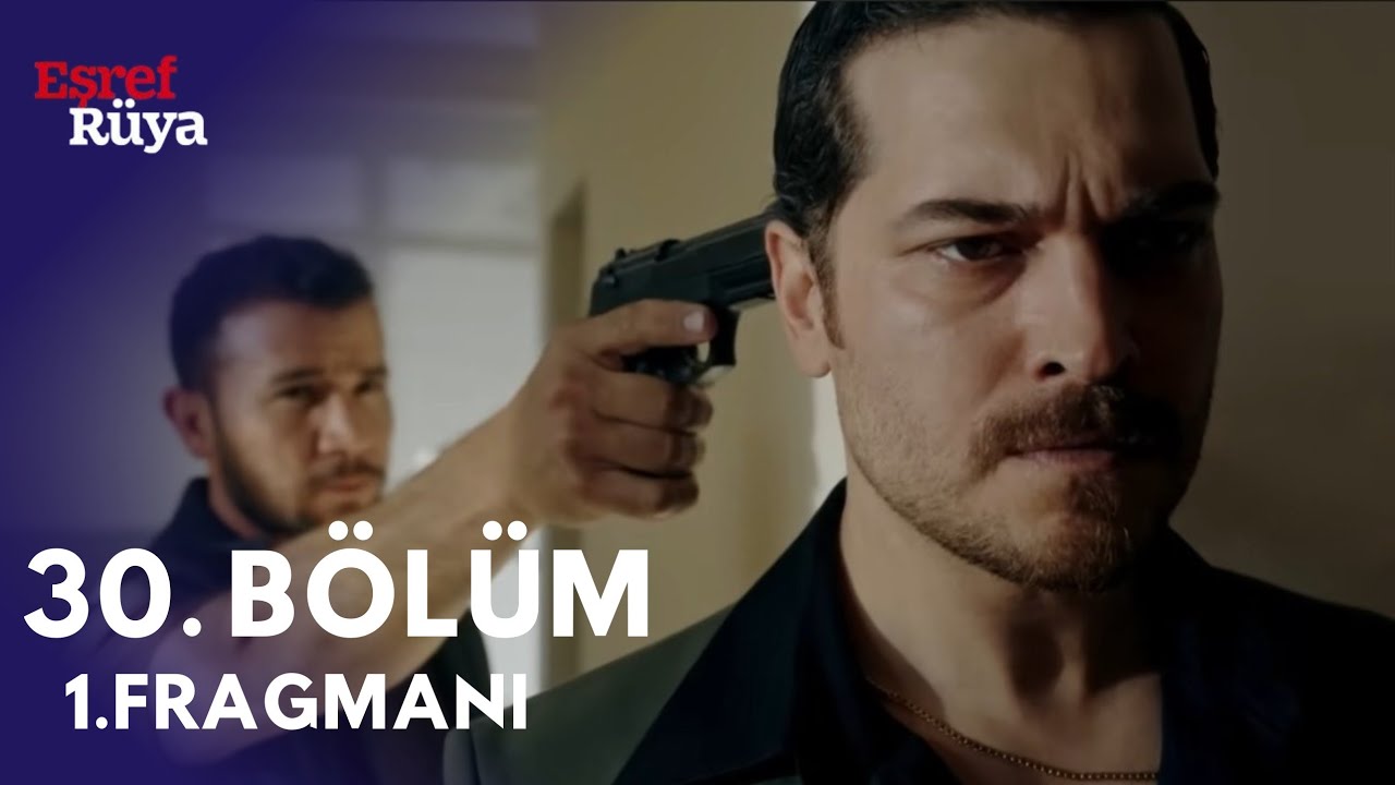 Eşref Rüya 30. Bölüm 1. Fragmanı | Sana Aşığım . 