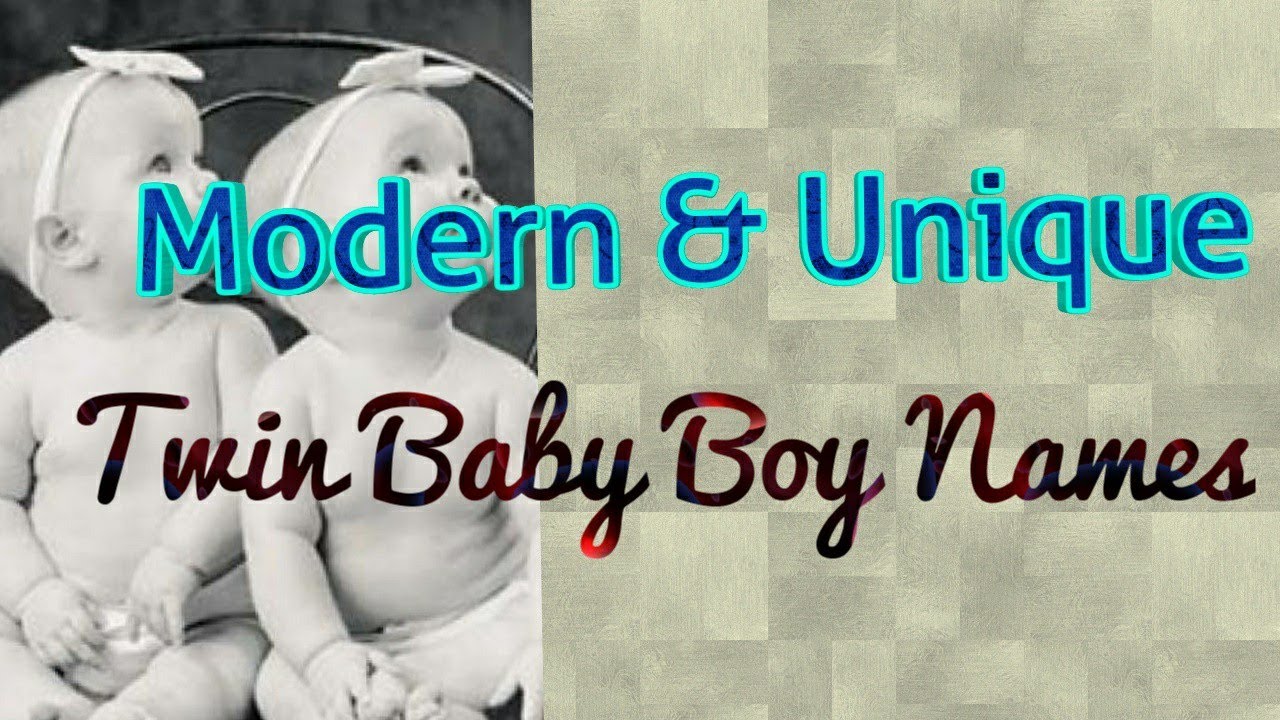 Modern and Unique Twin Baby Boy Names